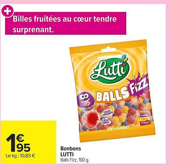 Billes fruitées au cœur tendre surprenant.