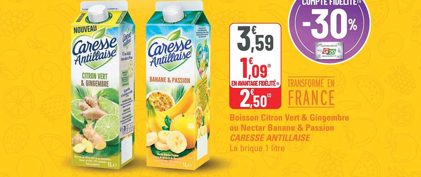 Boisson Citron Vert & Gingembre ou Nectar Banane & Passion CARESSE ANTILLAISE