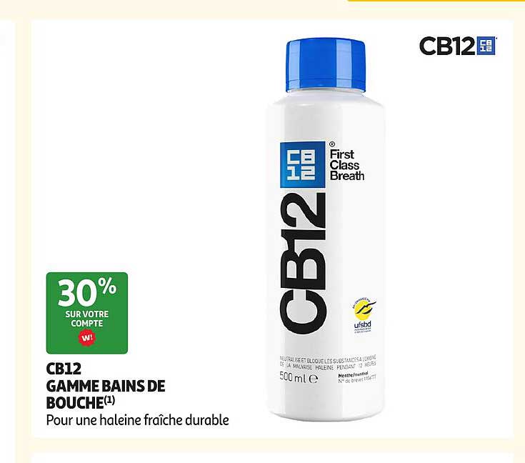 CB12 GAMME BAINS DE BOUCHE(1) Pour une haleine fraîche durable