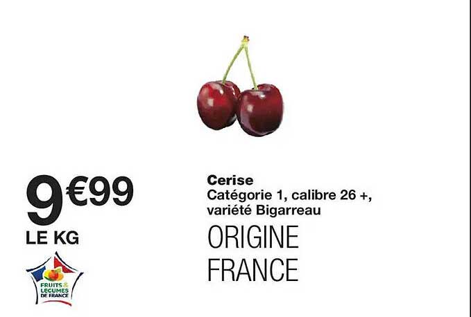 Cerise Catégorie 1, calibre 26 +, variété Bigarreau ORIGINE FRANCE
