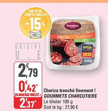 Chorizo tranché finement ! GOURMETS CHARCUTIERS