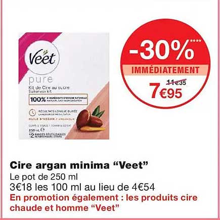 Cire argan minima “Veet”