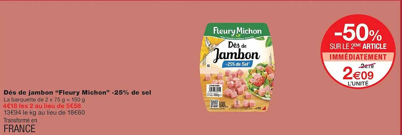 Dés de jambon “Fleury Michon” -25% de sel