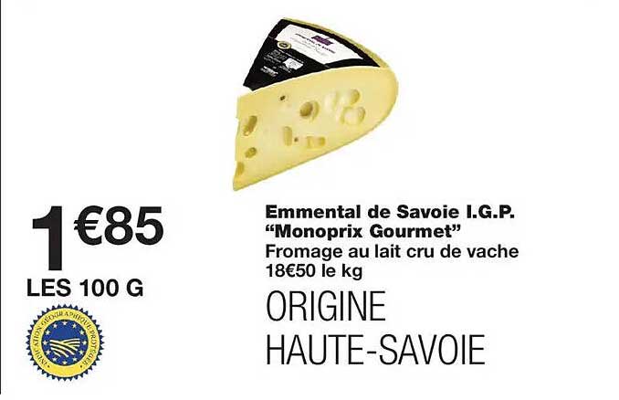 Emmental de Savoie I.G.P. “Monoprix Gourmet”