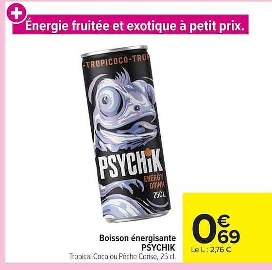Énergie fruitée et exotique à petit prix.