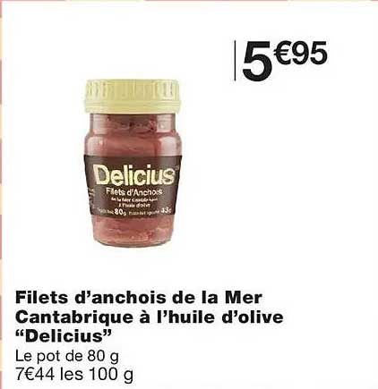 Filets d’anchois de la Mer Cantabrique à l’huile d’olive “Delicius”