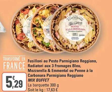 Fusilloni au Pesto Parmigiano Reggiano, Radiatori aux 3 Fromages Bleu, Mozzarella & Emmental ou Penne à la Carbonara Parmigiano Reggiano MIX BUFFET