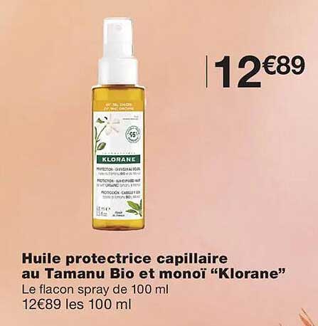 Huile protectrice capillaire au Tamanu Bio et monoï “Klorane”