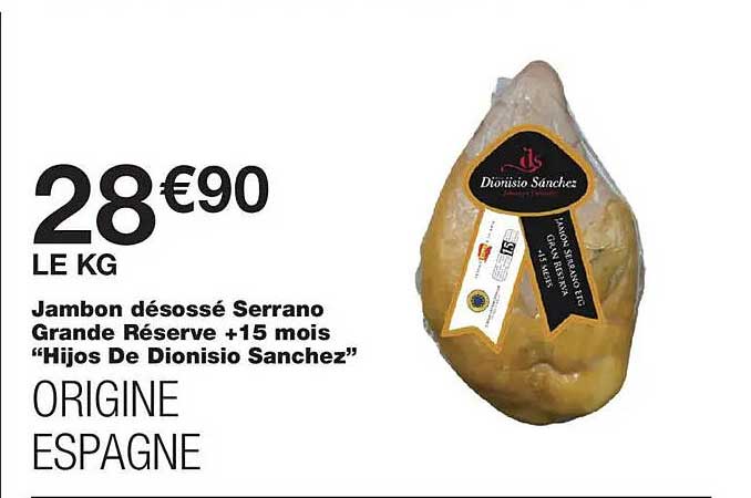 Jambon désossé Serrano Grande Réserve +15 mois “Hijos De Dionisio Sanchez”