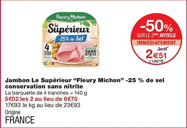 Jambon Le Supérieur “Fleury Michon” -25 % de sel conservation sans nitrite