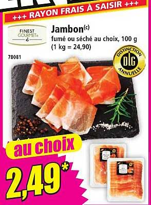 Jambon(c) fumé ou séché au choix, 100 g (1 kg = 24,90)