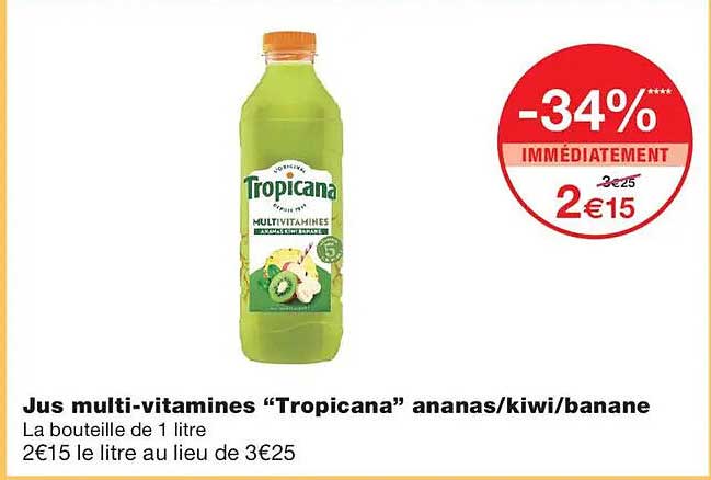 Jus multi-vitamines “Tropicana” ananas/kiwi/banane