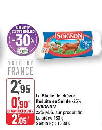 La Bûche de chèvre Réduite en Sel de -25% SOIGNON