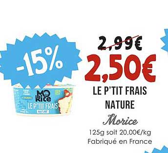 LE P'TIT FRAIS NATURE Morice