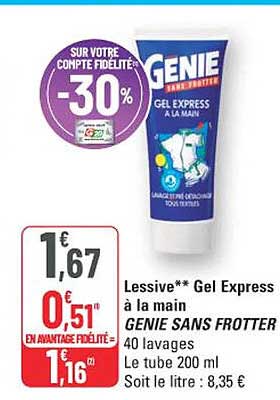 Lessive** Gel Express à la main GENIE SANS FROTTER 40 lavages Le tube 200 ml Soit le litre : 8,35 €