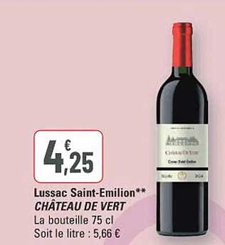 Lussac Saint-Emilion** CHÂTEAU DE VERT La bouteille 75 cl Soit le litre : 5,66 €