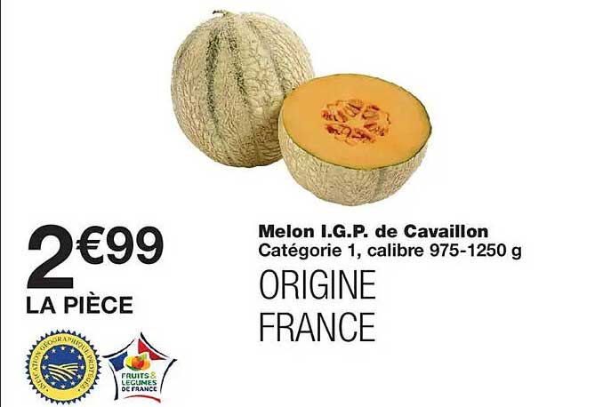 Melon I.G.P. de Cavaillon Catégorie 1, calibre 975-1250 g ORIGINE FRANCE