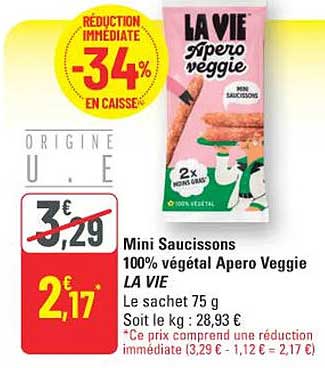Mini Saucissons 100% végétal Apero Veggie LA VIE Le sachet 75 g Soit le kg : 28,93 €