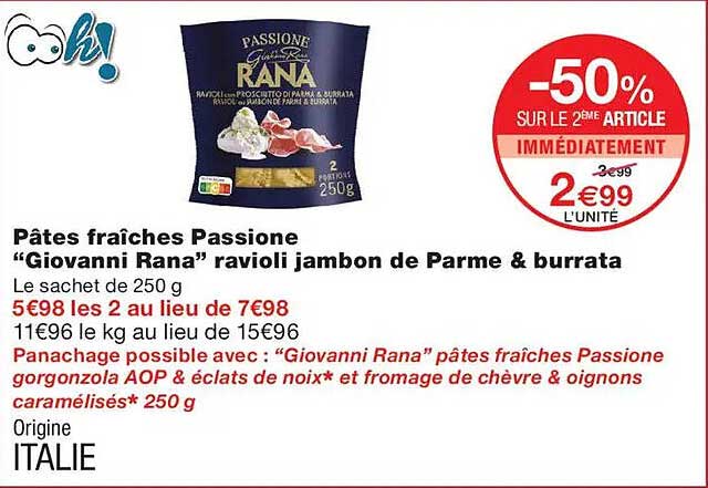 Pâtes fraîches Passione “Giovanni Rana” ravioli jambon de Parme & burrata