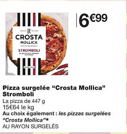 Pizza surgelée “CROSTA MOLLICA” Stromboli