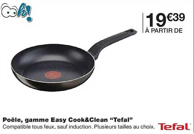 Poêle, gamme Easy Cook&Clean “Tefal”