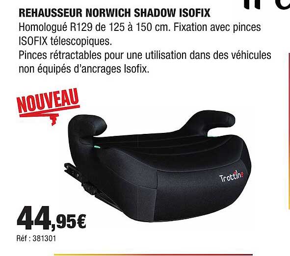 REHAUSSEUR NORWICH SHADOW ISOFIX