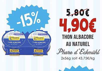 THON ALBACORE AU NATUREL Phare d’Eckmühl 2x56g soit 43,75€/kg