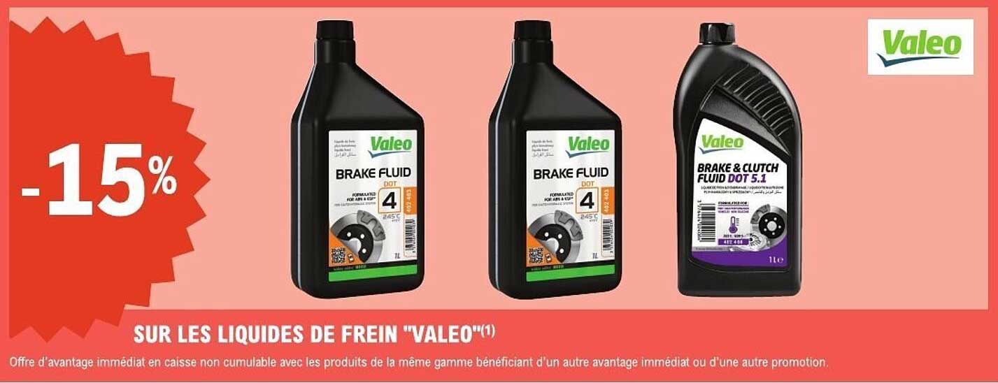 -15% SUR LES LIQUIDES DE FREIN "VALEO"