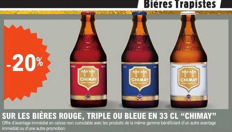 -20% SUR LES BIÈRES ROUGE, TRIPLE OU BLEUE EN 33 CL "CHIMAY"