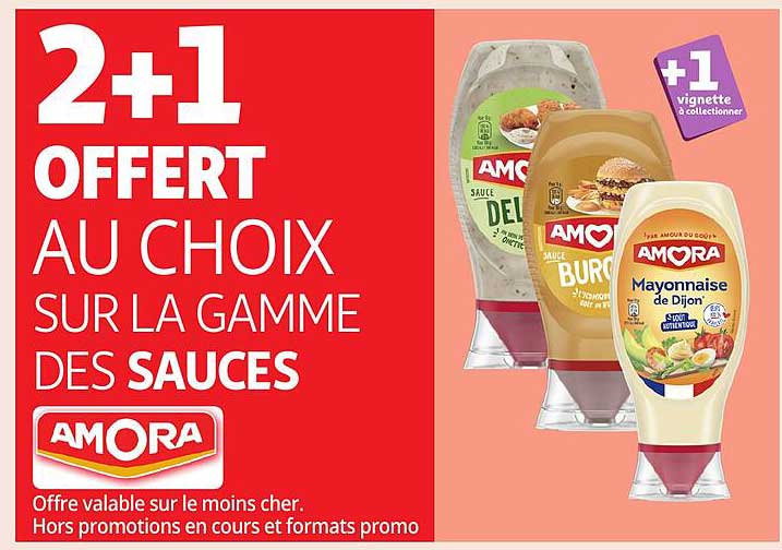 2+1 OFFERT AU CHOIX SUR LA GAMME DES SAUCES