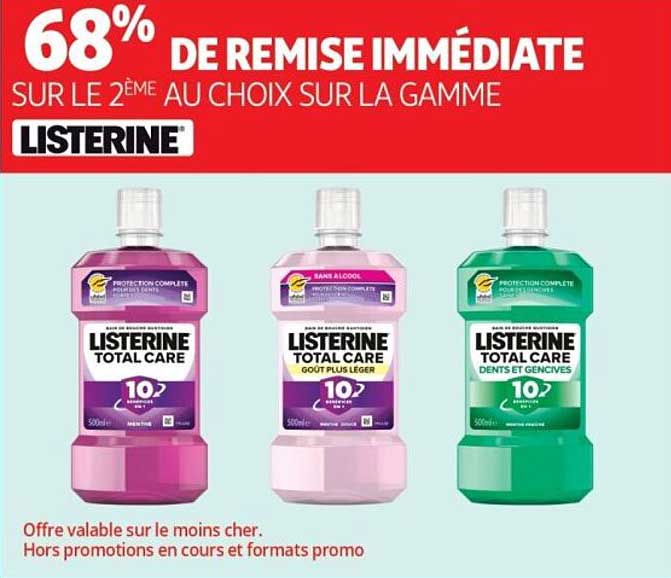68% DE REMISE IMMÉDIATE SUR LE 2ÈME AU CHOIX SUR LA GAMME LISTERINE