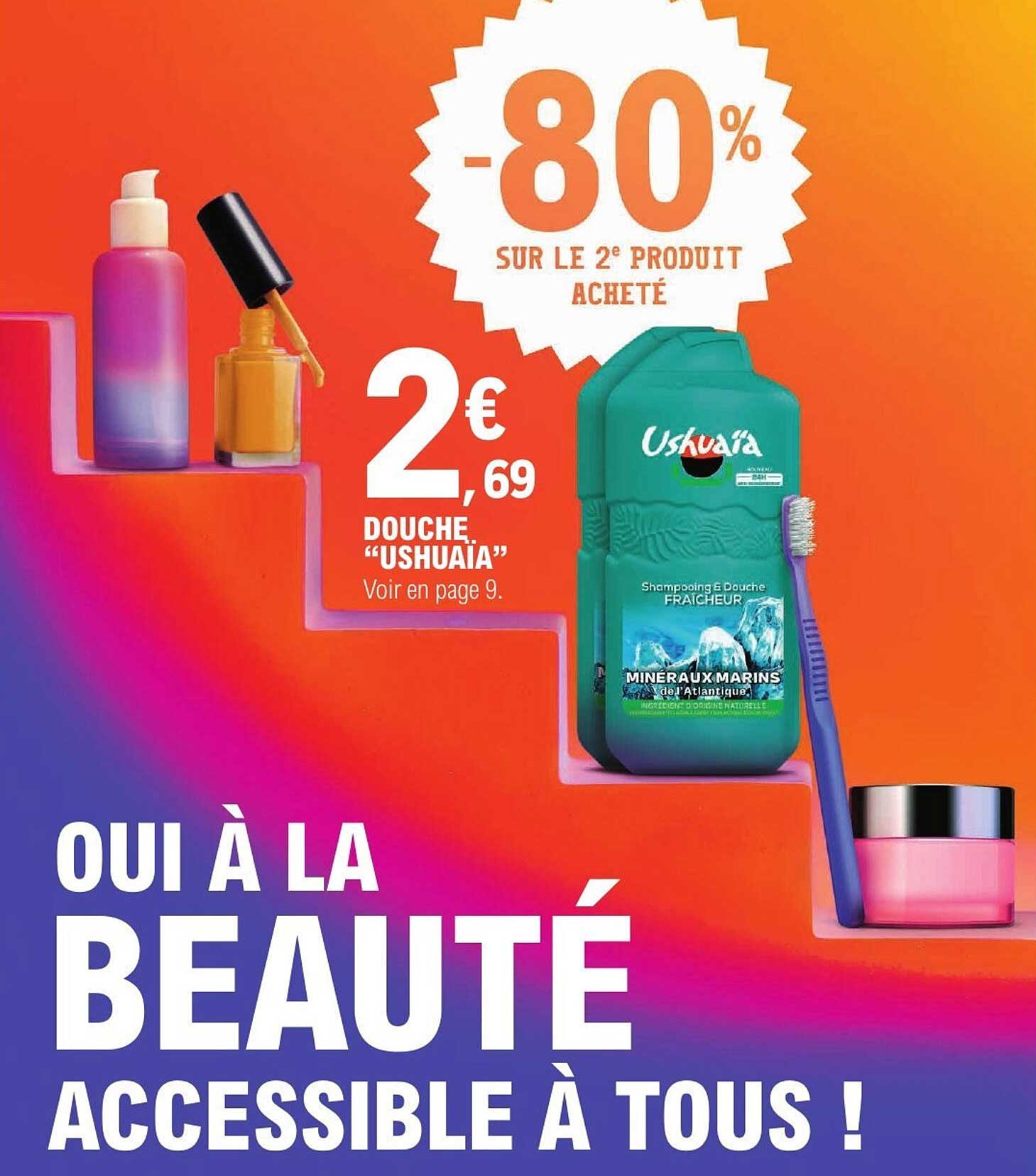 Douches Ushuaïa -80% SUR LE 2ᵉ PRODUIT ACHETÉ
