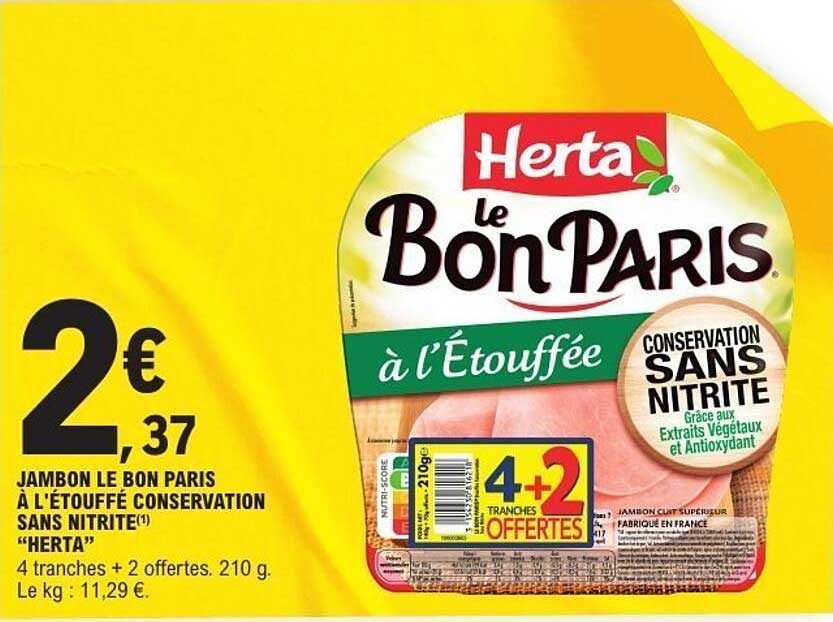 JAMBON LE BON PARIS À L'ÉTOUFFÉE CONSERVATION SANS NITRITE HERTA
