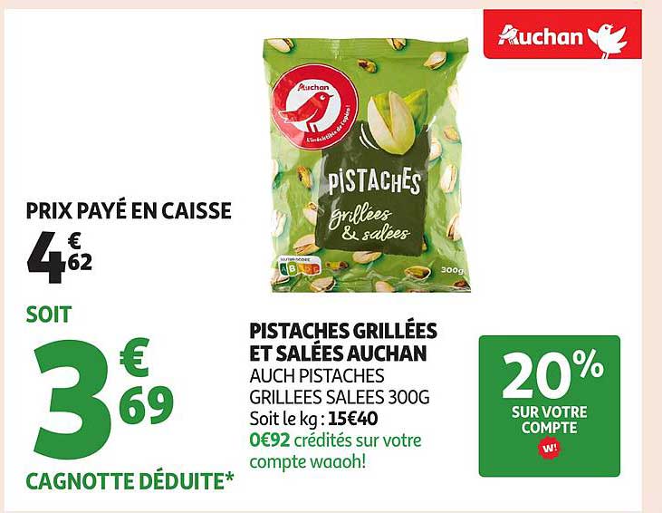 PISTACHES GRILLÉES ET SALÉES AUCHAN