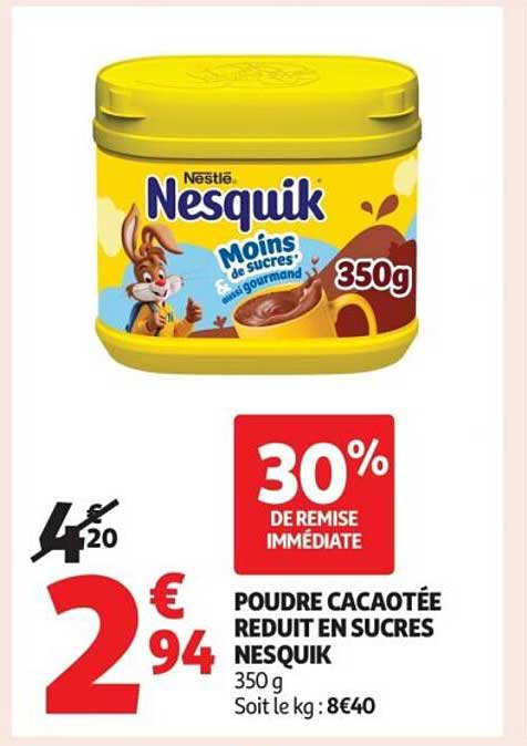 POUDRE CACAO TÉE REDUIT EN SUCRE NESQUIK