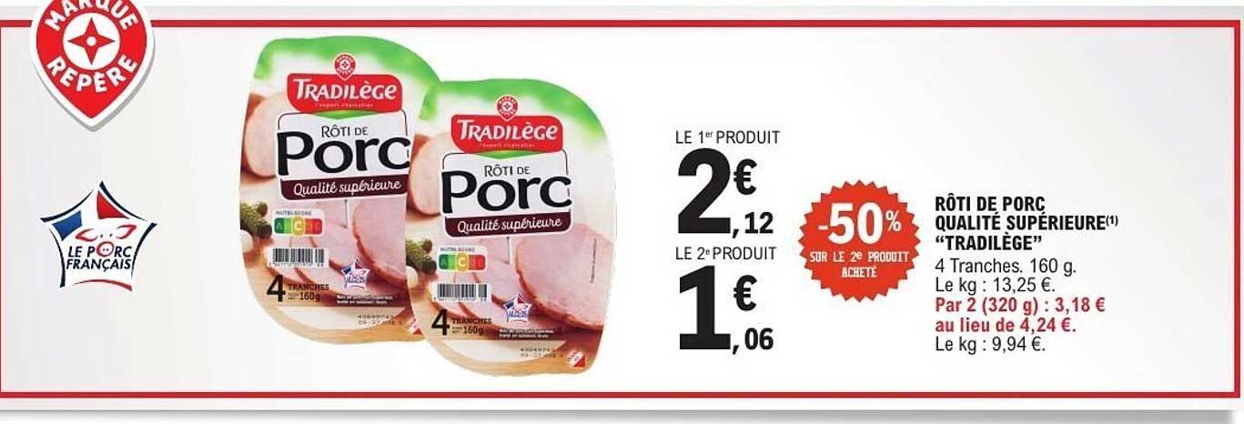 RÔTI DE PORC QUALITÉ SUPÉRIEURE "TRADILÈGE"
