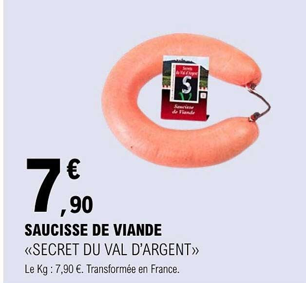 SAUCISSE DE VIANDE «SECRET DU VAL D’ARGENT»