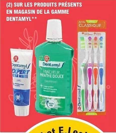 Sur les produits présents en magasin de la gamme Dentymyl