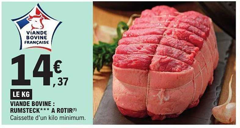 VIANDE BOVINE : RUMSTECK*** A ROTIR