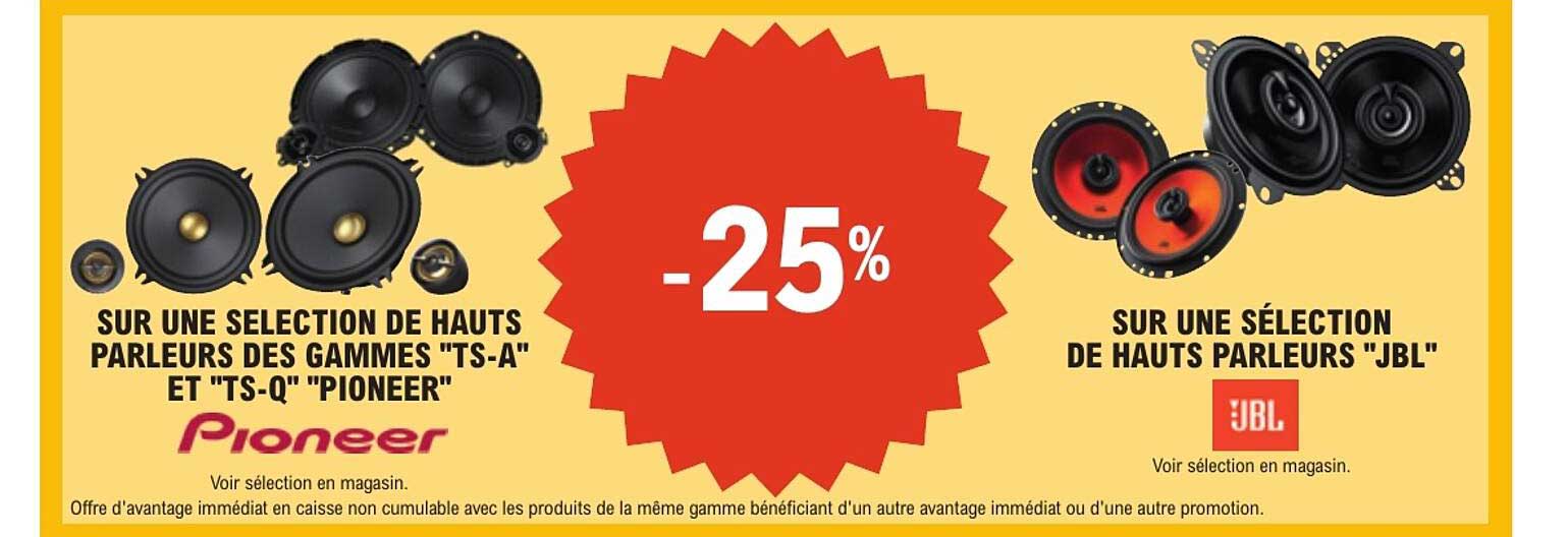-25% SUR UNE SÉLECTION DE HAUTS PARLEURS DES GAMMES "TS-A" ET "TS-Q" "PIONEER"