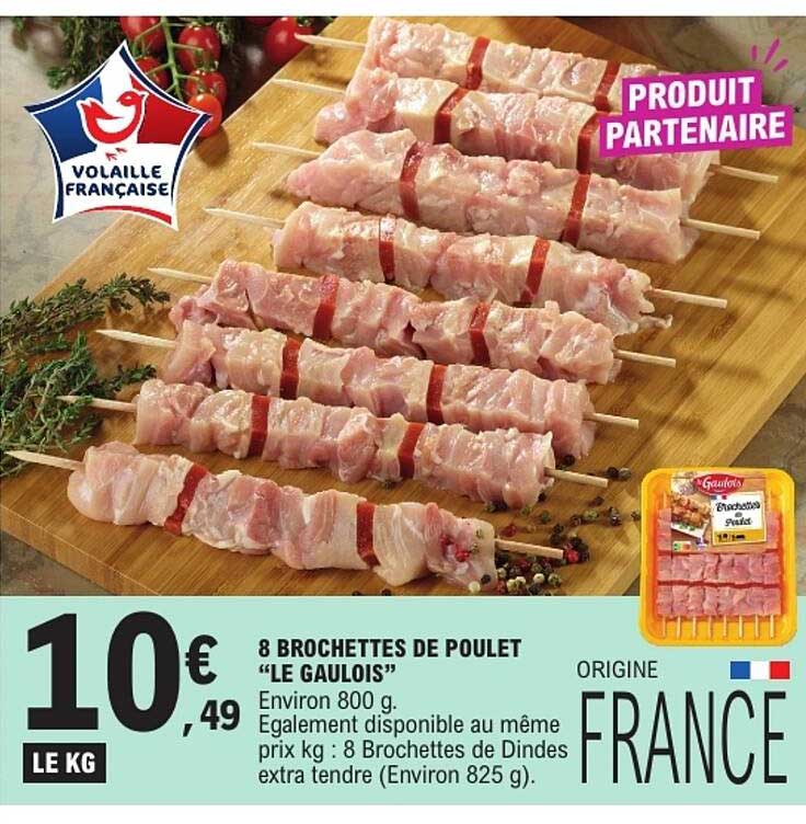 8 BROCHETTES DE POULET "LE GAULOIS"