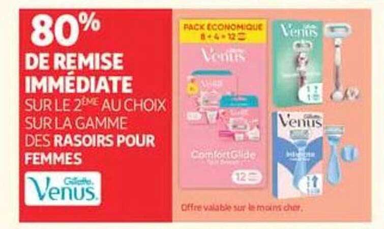 80% DE REMISE IMMÉDIATE SUR LE 2ÈME AU CHOIX SUR LA GAMME DES RASOIRS POUR FEMMES Gillette Venus