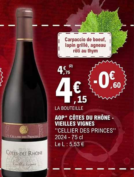 AOP* CÔTES DU RHÔNE - VIEILLES VIGNES "CELLIER DES PRINCES" 2024 - 75 cl