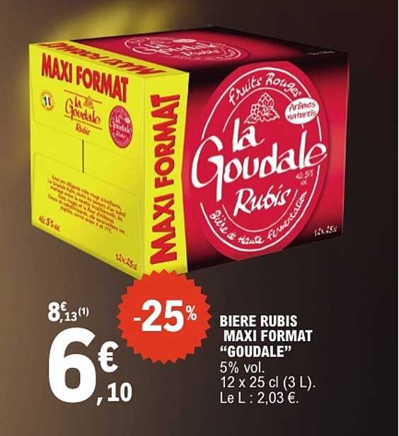 BIERE RUBIS MAXI FORMAT “GOUDALE”