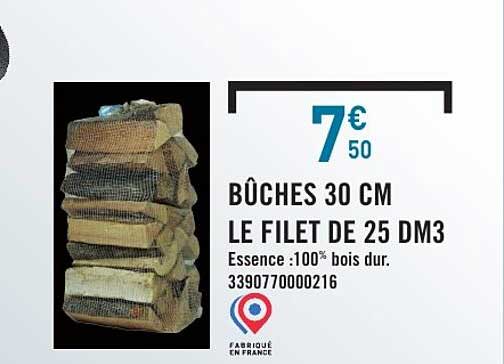 BÛCHES 30 CM LE FILET DE 25 DM3