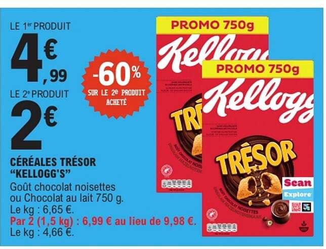 CÉRÉALES TRÉSOR "KELLOGG'S" Goût chocolat noisettes ou Chocolat au lait 750 g. Le kg : 6,65 €.