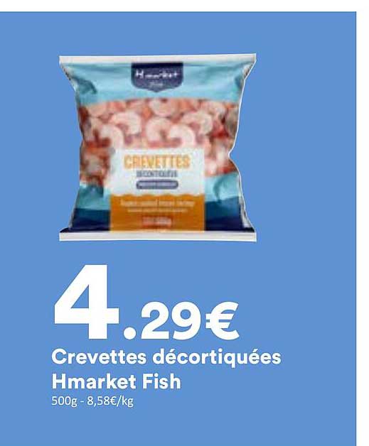 Crevettes décortiquées Hmarket Fish