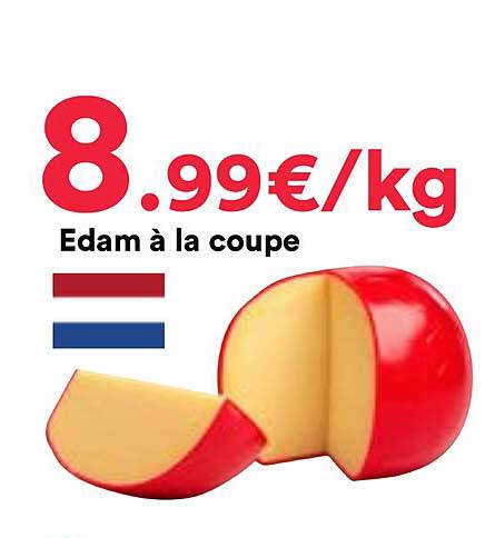 Edam à la coupe