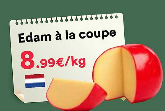 Edam à la coupe