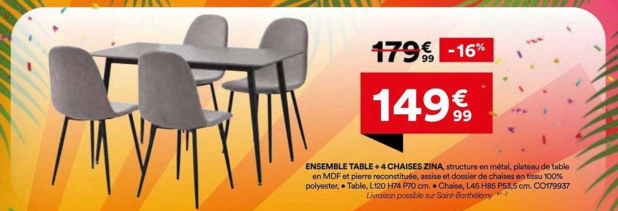 ENSEMBLE TABLE + 4 CHAISES ZINA